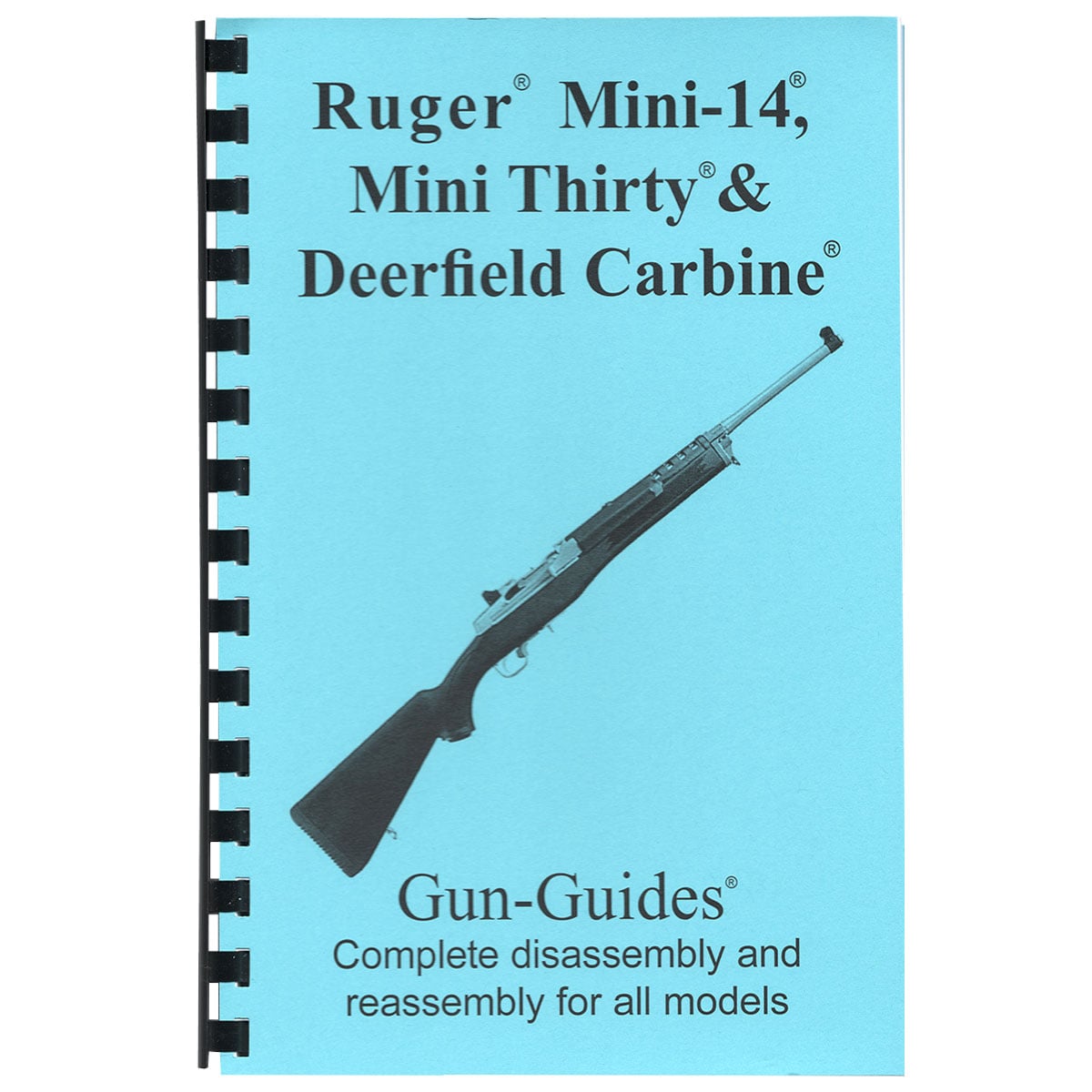 Complete Guide, Ruger~ Mini-14/Mini-30 & Deerfield Carbine